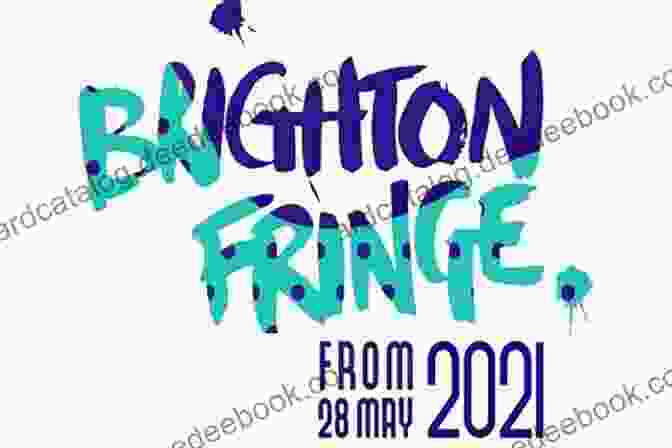 Brighton Fringe Festival, A Multi Arts Festival In Brighton Hove, England Visitors Historic Britain: East Sussex Brighton Hove: Stone Age To Cold War