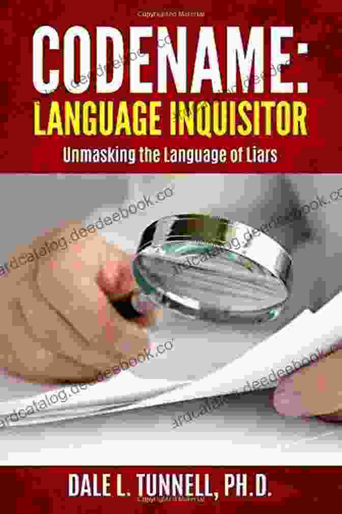 Codename Language Inquisitor Software Codename: Language Inquisitor: Unmasking The Language Of Liars