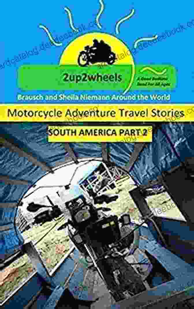 Facebook 2up2wheels South America Part 2: Motorcycle Travel Adventure (2up2wheels Motorcycle Travel Adventure Stories)