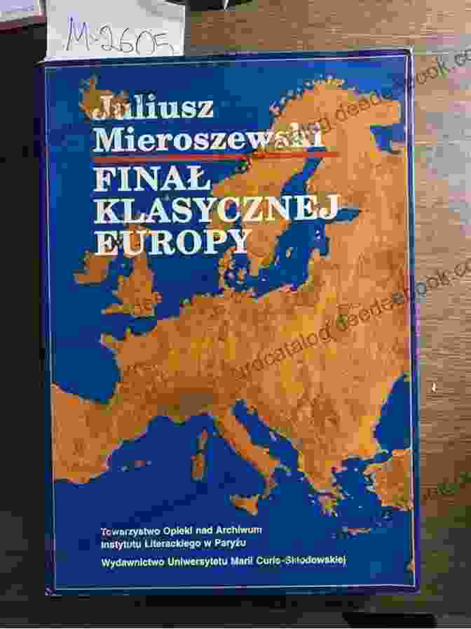 Juliusz Mieroszewski The Eastern European Order In The Polish Political Thought Of The 20th Century