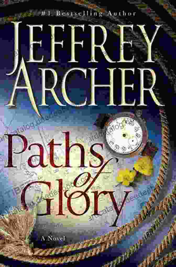 Paths Of Glory Book Cover By Jeffrey Archer Paths Of Glory Jeffrey Archer