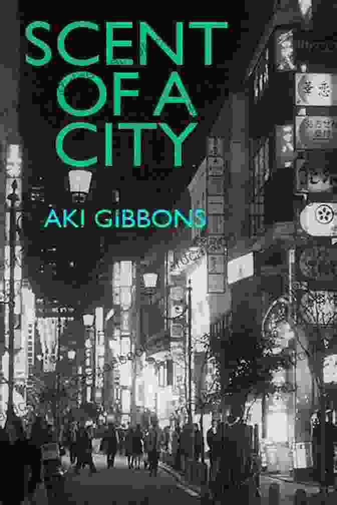 Poster For The Documentary Film Scent Of City By Aki Gibbons Scent Of A City Aki Gibbons