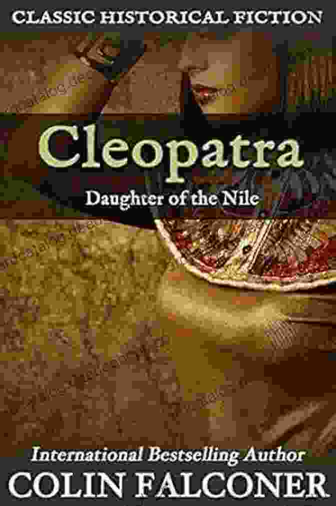 Striking Cover Art Depicting Cleopatra's Daughter Novel, Showcasing A Captivating Historical Scene With Intricate Details. Cleopatra S Daughter: A Novel (Egyptian Royals Collection 3)
