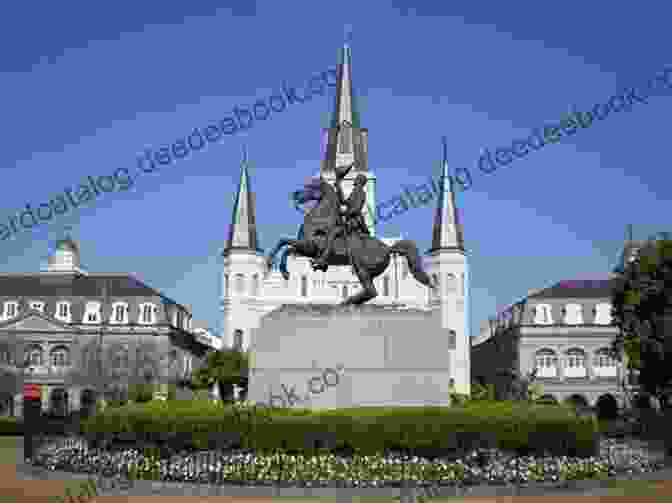The Historic Setting Of Jackson Square, New Orleans Jackson Square: A Play In Two Acts