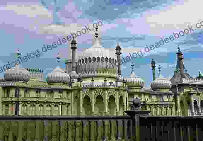The Royal Pavilion, An Iconic Landmark Of Brighton Hove, England Visitors Historic Britain: East Sussex Brighton Hove: Stone Age To Cold War