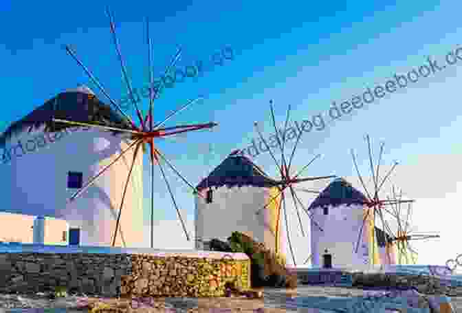 Whitewashed Windmills And Blue Waters Of Mykonos Andros Tinos Mykonos Delos The Greek Islands Of Aeolus: A Different Greek Islands Travel Guide (Travel To History Through Architecture And Landscape)