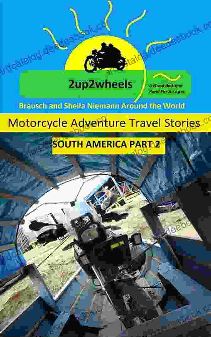 YouTube 2up2wheels South America Part 2: Motorcycle Travel Adventure (2up2wheels Motorcycle Travel Adventure Stories)