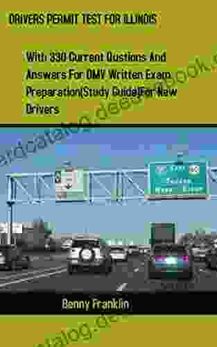 DRIVERS PERMIT FOR ILLINOIS : With 330 Current Questions And Answers For DMV Written Exam Preparation (Study Guide) For New Drivers
