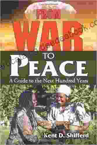 From War To Peace: A Guide To The Next Hundred Years