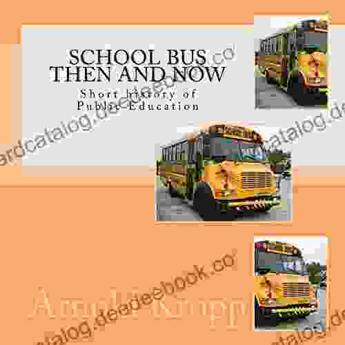 School Bus Then And Now: Short History Of Public Education