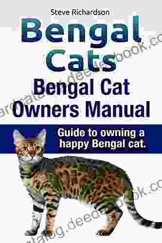 Bengal Cats Guide To Owning A Happy Bengal Cat Bengal Cat Owners Manual