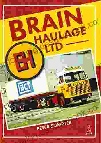Brain Haulage Ltd: A Company History 1950 1992
