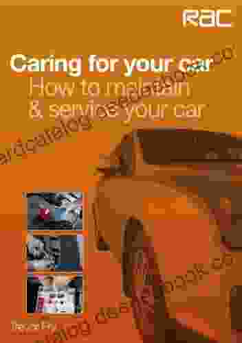 Caring For Your Car How To Maintain Service Your Car (RAC Handbook)
