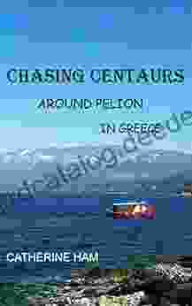 CHASING CENTAURS: Around Pelion In Greece