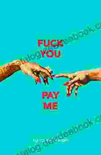 F*ck You Pay Me (Oberon Modern Plays)