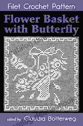 Flower Basket With Butterfly Filet Crochet Pattern: Complete Instructions And Chart