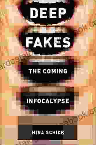 Deepfakes: The Coming Infocalypse Nina Schick