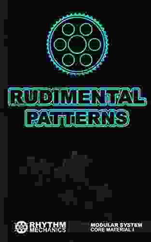 Rhythm Mechanics Rudimental Patterns: Core Material 1 (Rhythm Mechanics System)