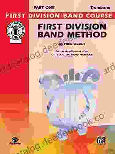 First Division Band Method Part 1 For Trombone: For The Development Of An Outstanding Band Program (First Division Band Course)