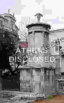 Athens Disclosed: A Different Athens Travel (Travel To History Through Architecture And Landscape)