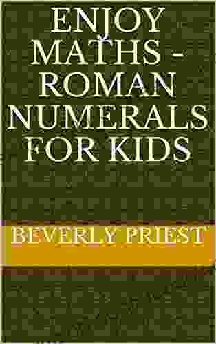 ENJOY MATHS ROMAN NUMERALS FOR KIDS