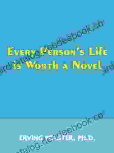 Every Person S Life Is Worth A Novel
