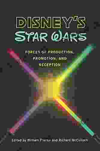 Disney S Star Wars: Forces Of Production Promotion And Reception (Fandom Culture)