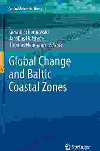 Global Change And Baltic Coastal Zones (Coastal Research Library 1)