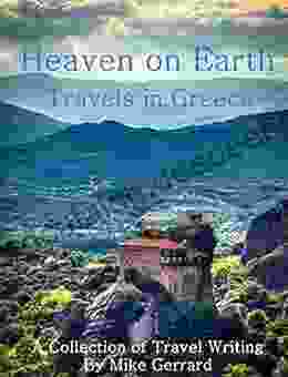 Heaven On Earth: Travels In Greece