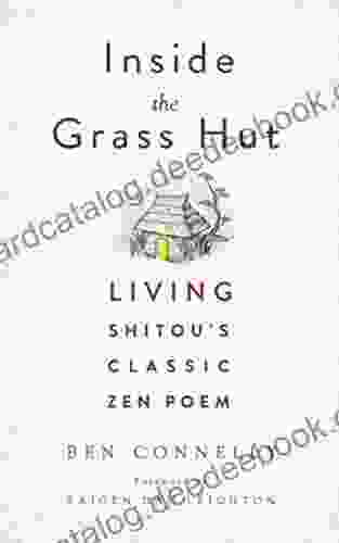 Inside The Grass Hut: Living Shitou S Classic Zen Poem