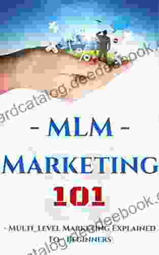Multilevel Marketing: Introduction For Beginners MLM For Dummies: What You Need To Know Before MLM Network Marketing (MLM Online Marketing Recruiting And Prospecting 1)