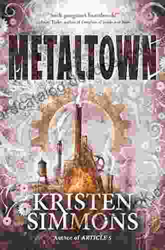 Metaltown Kristen Simmons