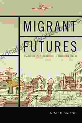 Migrant Futures: Decolonizing Speculation In Financial Times