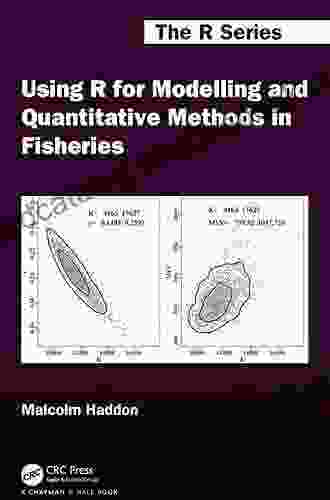 Using R For Modelling And Quantitative Methods In Fisheries (Chapman Hall/CRC The R Series)