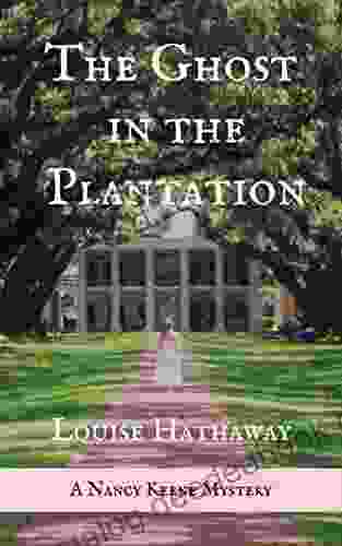 The Ghost In The Plantation: A Nancy Keene Mystery