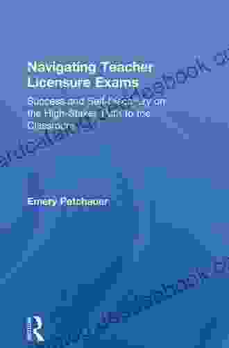 Navigating Teacher Licensure Exams: Success And Self Discovery On The High Stakes Path To The Classroom