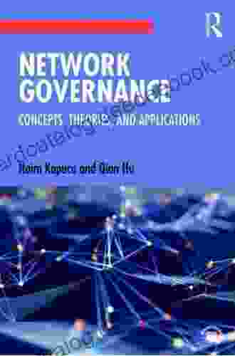 Network Governance: Concepts Theories And Applications