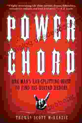 Power Chord: One Man S Ear Splitting Quest To Find His Guitar Heroes
