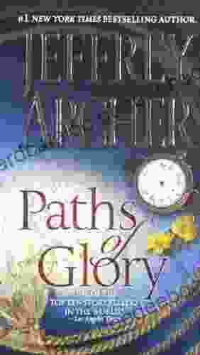 Paths Of Glory Jeffrey Archer