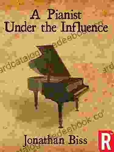 A Pianist Under The Influence