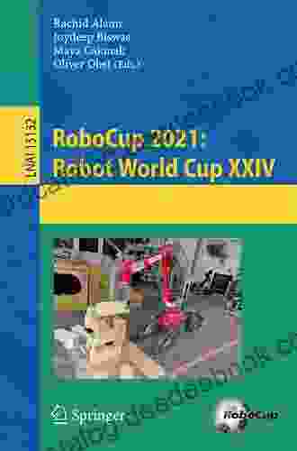 RoboCup 2024: Robot World Cup XXI (Lecture Notes In Computer Science 11175)