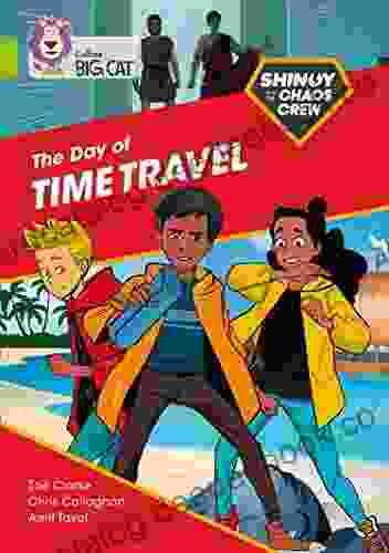 Shinoy And The Chaos Crew: The Day Of Time Travel: Band 11/Lime (Collins Big Cat)