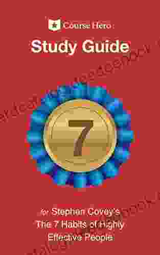 Study Guide For Stephen Covey S The 7 Habits Of Highly Effective People (Course Hero Study Guides)