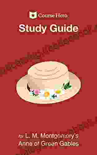 Study Guide For L M Montgomery S Anne Of Green Gables (Course Hero Study Guides)