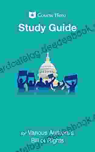 Study Guide For Various Authors S Bill Of Rights (Course Hero Study Guides)