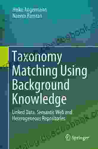 Taxonomy Matching Using Background Knowledge: Linked Data Semantic Web And Heterogeneous Repositories