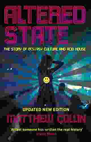 Altered State: The Story Of Ecstasy Culture And Acid House