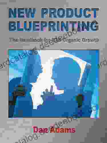 New Product Blueprinting: The Handbook For B2B Organic Growth