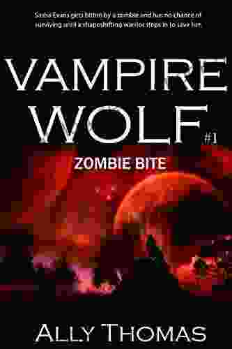 Zombie Bite (Vampire Wolf #1) Ally Thomas