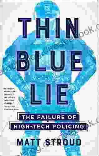 Thin Blue Lie: The Failure Of High Tech Policing